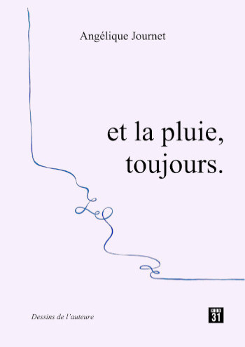 et la pluie, toujours